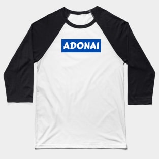 Adonai - Christian Typography Baseball T-Shirt